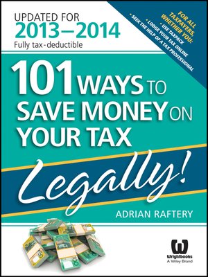 cover image of 101 Ways to Save Money on Your Tax--Legally! 2013--2014